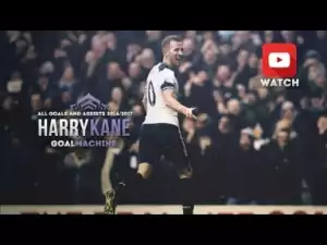Video: Harry Kane - GoalMachine 2016-2017 (Goals & Assists)/English Commentary